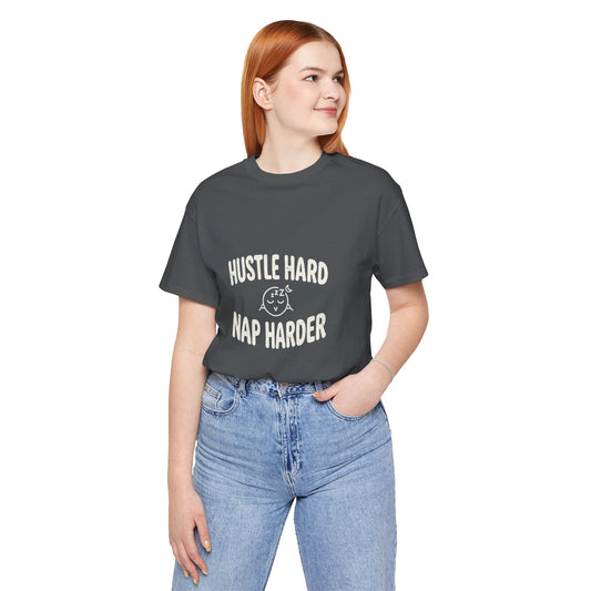 Hustle Hard, Nap Harder Tee