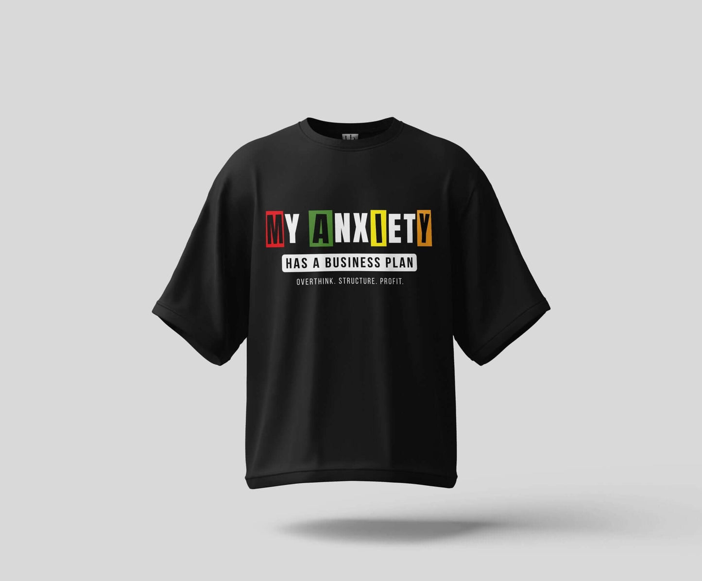 Anxiety Has A Business Plan Tee
