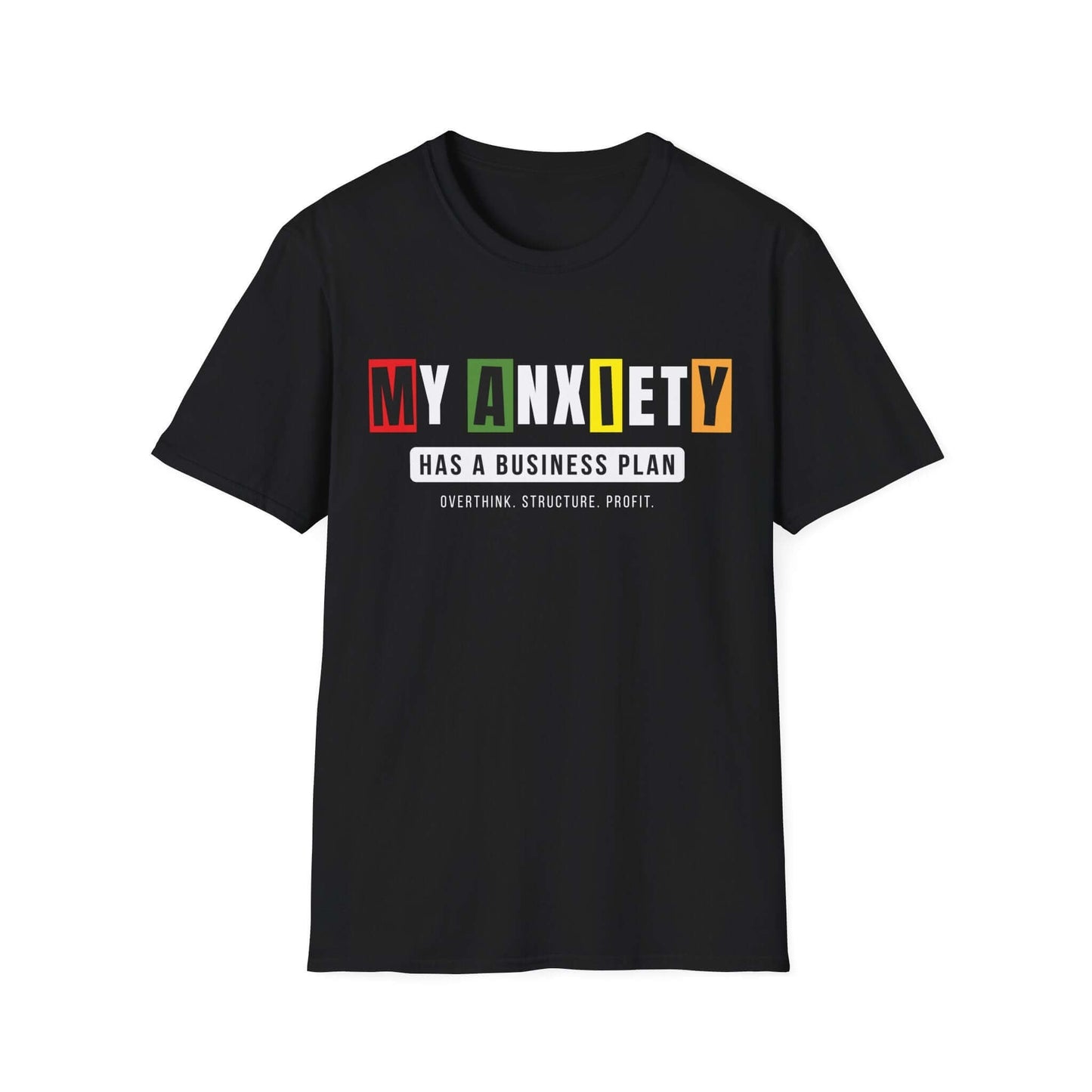 Anxiety Has A Business Plan Tee