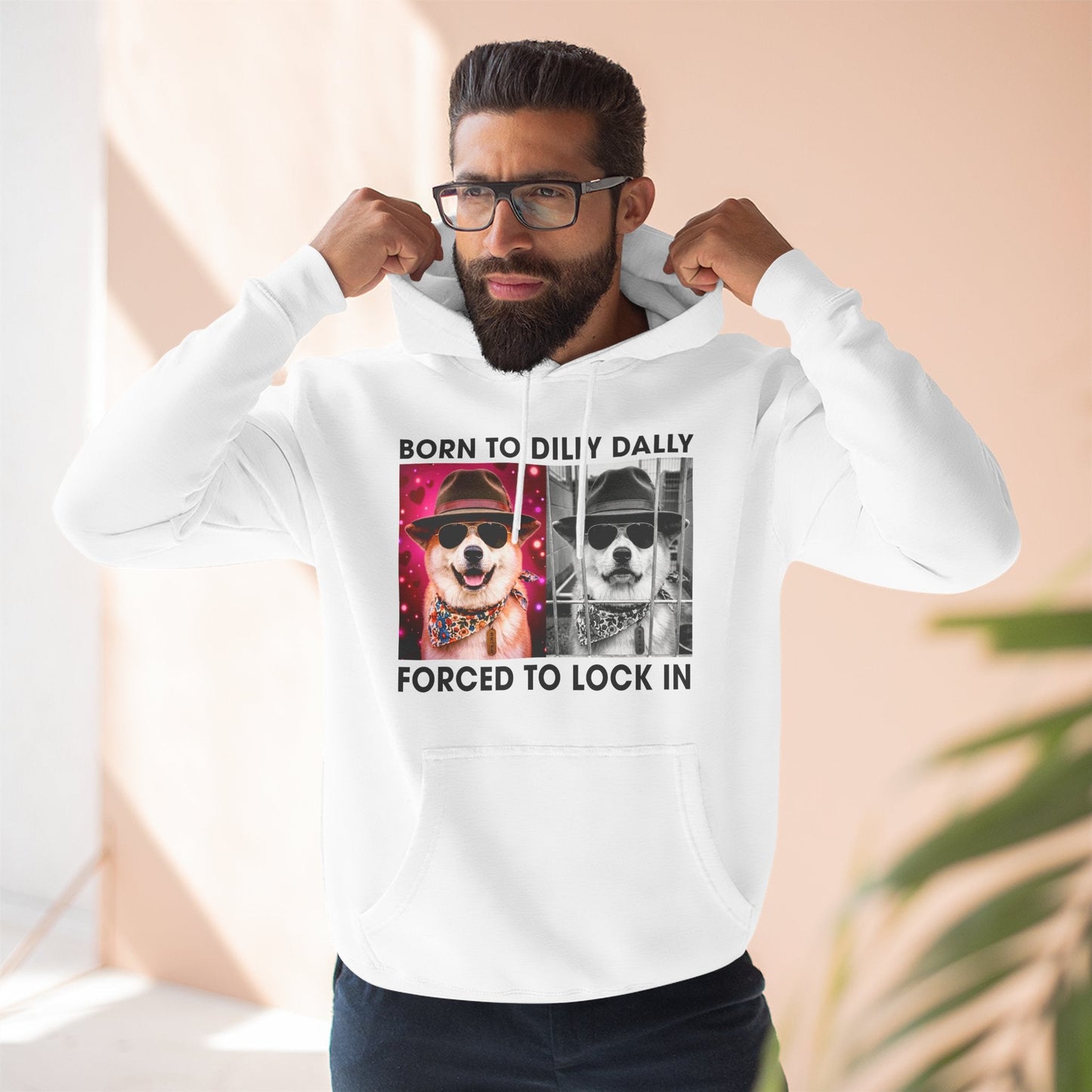 Born to Dilly Dally Hoodie