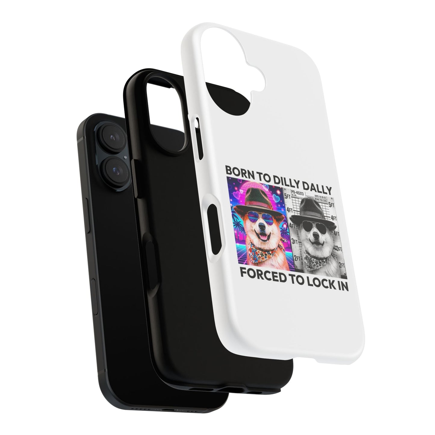 Born to Dilly Dally, Forced to Lock In Phone Case