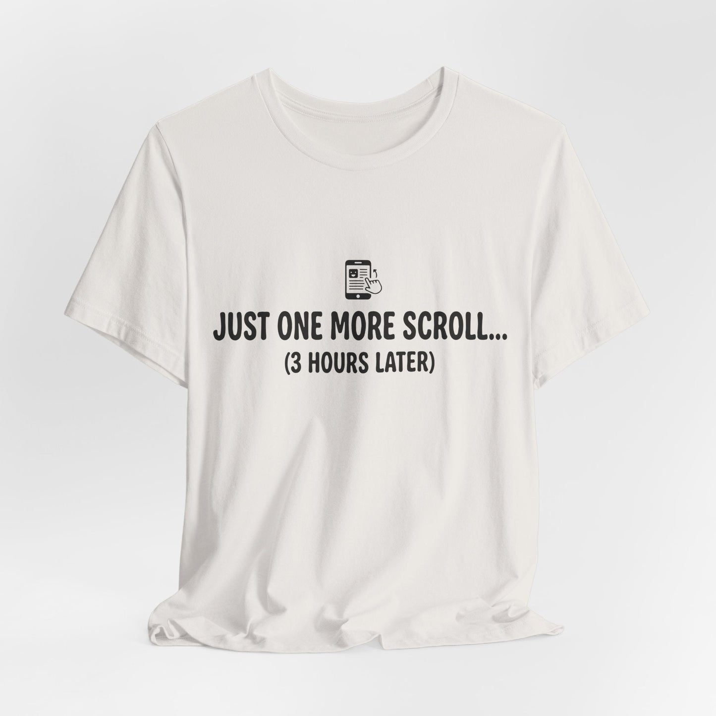 Just One More Scroll Tee