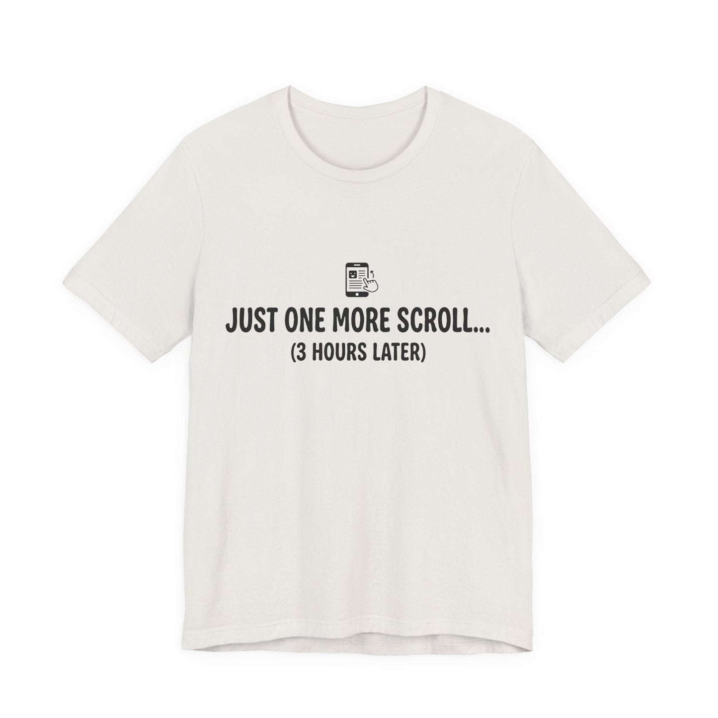 Just One More Scroll Tee