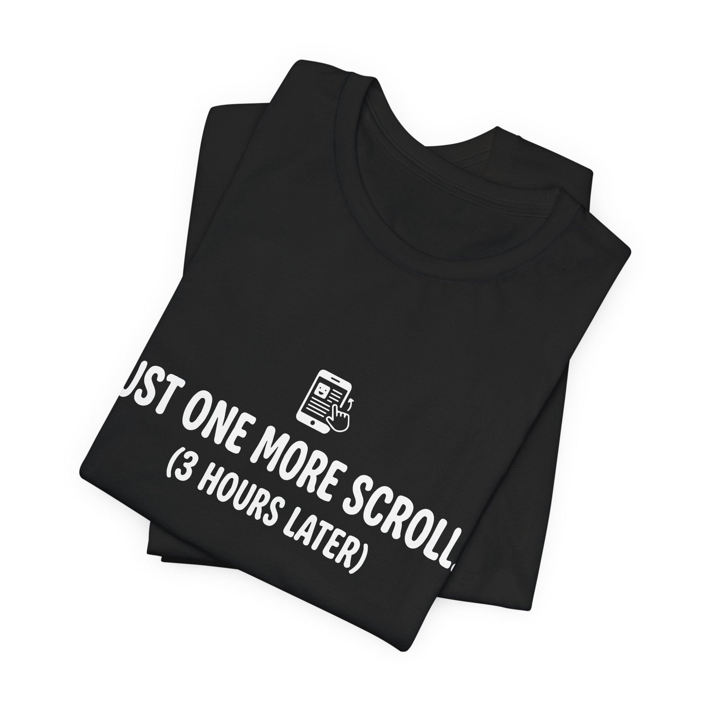 Just One More Scroll Tee
