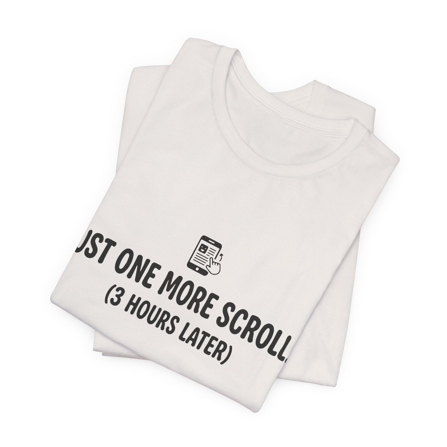 Just One More Scroll Tee