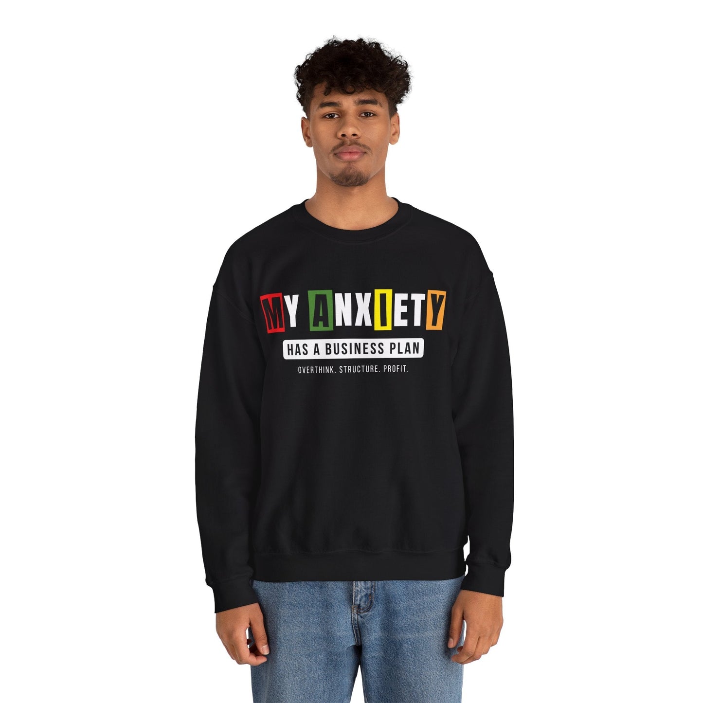 Anxiety Has a Business Plan Crewneck