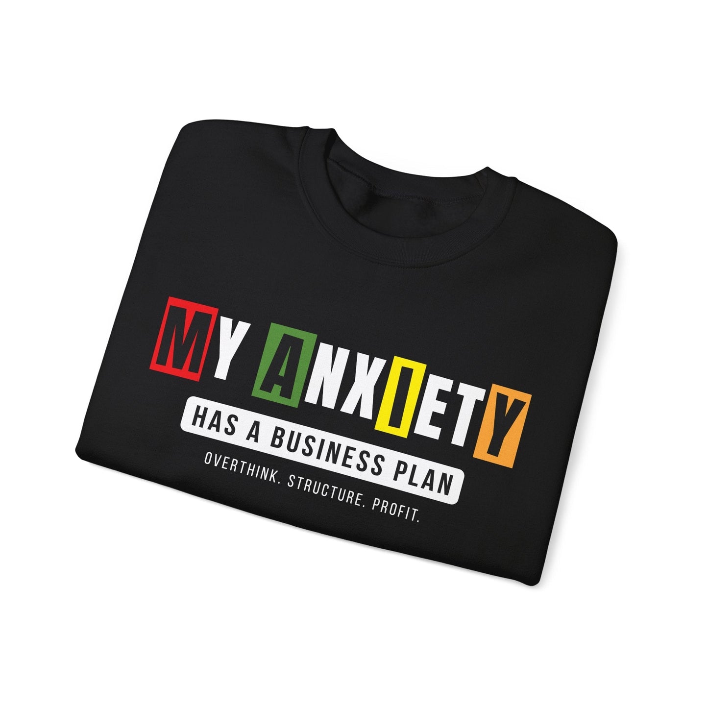 Anxiety Has a Business Plan Crewneck