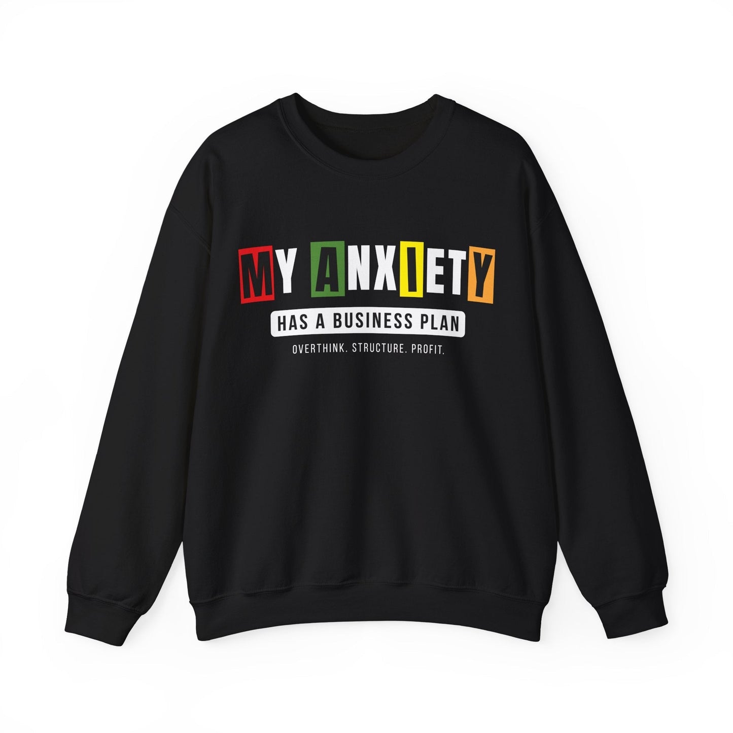 Anxiety Has a Business Plan Crewneck